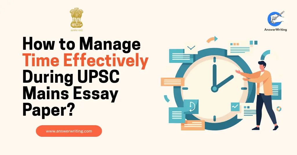 How to Manage Time Effectively During UPSC Mains Essay Paper?